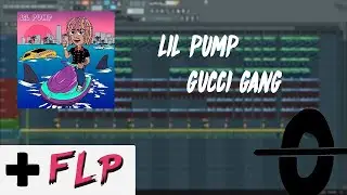 Gucci gang lil pump remake fl studio 12 Remake + Flp