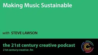 Making Music Sustainable with Steve Lawson