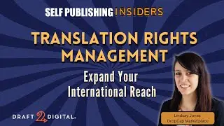 Translation Rights Management to Expand Your Global Reach | Self Publishing Insiders 183
