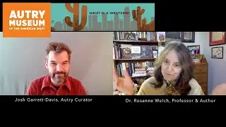 What Is a Western? Interview Series: When Women Wrote Westerns w/ Dr. Rosanne Welch