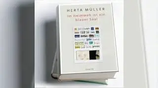Herta M&uuml;ller: Im Heimweh ist ein blauer Saal.  hr2-kultur