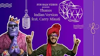 Thanos Indian Version Feat | Carry Minati | FunRaja