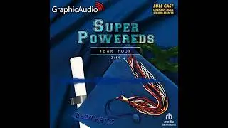 Super Powereds: Year Four (2 of 4) by Drew Hayes (GraphicAudio Sample 1)