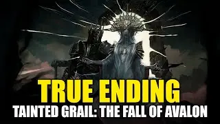 Tainted Grail: The Fall of Avalon - Истинная концовка (Секретная концовка)