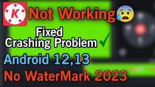 KineMaster Crashing Problem in Android 13 | Fix Kinemaster Not Opening Problem in Android 12,13