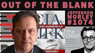 Out Of The Blank #1074 - Jefferson Morley