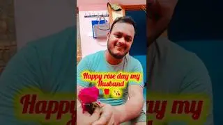 Happy rose day my Husband 💖🌹😘#roseday #viralvideo #lovestatus #lovestory #love #ytshorts #shorts