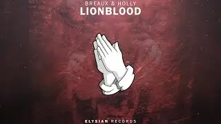 Breaux & Holly - LIONBLOOD