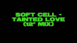 Soft Cell - Tainted Love (12