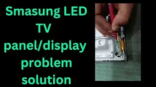 samsung 43 inch led tv display problem/panel problem solution