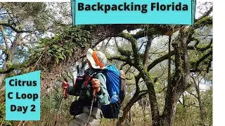 Backpacking Florida Citrus C Loop Day 2 (2021)
