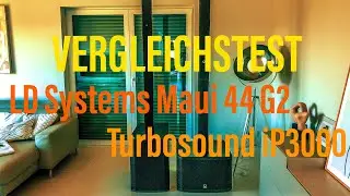 LD Systems Maui 44 G2 im Vergleichstest mit Turbosound IP3000 Testbericht Deutsch