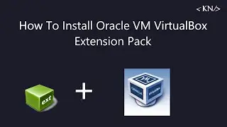 How To Install Oracle VM VirtualBox Extension Pack
