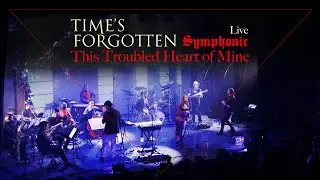 This Troubled Heart of Mine Live, Symphonic