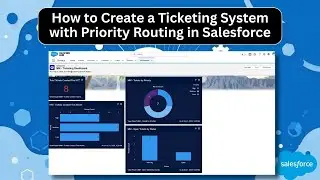 Build a Ticketing System & Service Dashboard in Salesforce | Full Tutorial