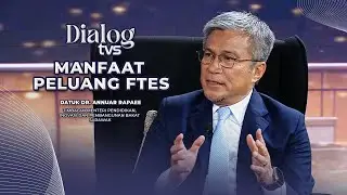Manfaat Peluang FTES  | Dialog TVS