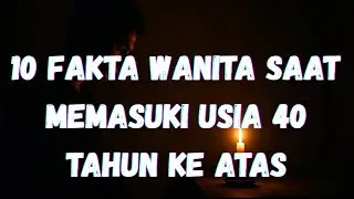 10 fakta tentang wanita saat memasuki usia 40 tahun ke atas|inspirasi wanita