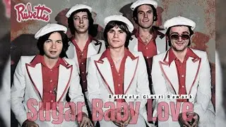 The Rubettes - Sugar Baby Love (Raffaele Giusti Remix) 【1974】