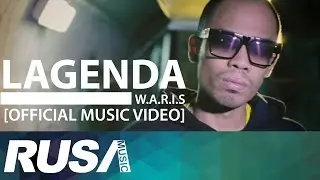 W.A.R.I.S - Lagenda [Official Music Video]