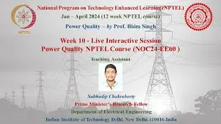 Week 10 Live Session NOC24-EE60 Power Quality NPTEL Course Subhadip Chakraborty (PMRF EE, IIT Delhi)