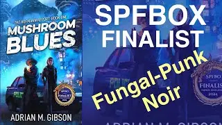 SPFBOX Finalist Mushroom Blues, by Adrian Gibson
