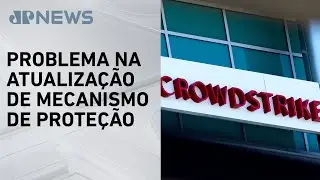 Relat&oacute;rio da Crowdstrike explica motivos do apag&atilde;o cibern&eacute;tico internacional