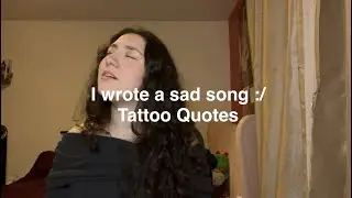 I wrote a sad song... again.. // Tattoo Quotes