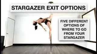 Stargazer Exit Options - Pole Dancing Tutorials by ElizabethBFit
