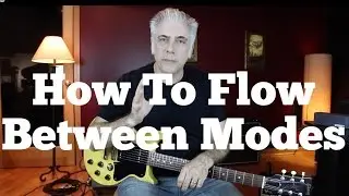 How To Flow Between Modes - Transition Tones For Soloing