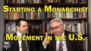 Starting a Monarchist Movement in the U.S.