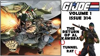The Return Of Al Kawbra In G.I. Joe Issue 314 Skybound Summary: Sherlock | Tunnel Rat | Tripwire
