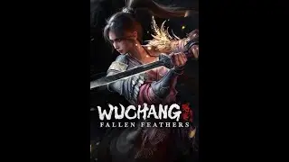🎮 Wuchang: Fallen Feathers - #1 Плохой BAD soulslike player1!🎮
