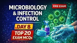 🦠 Day 8 | Microbiology & Infection Control | Top 20 MCQs | RRB Nursing Superintendent 2026