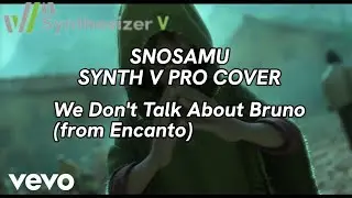 【10 SYNTH V】Encanto 