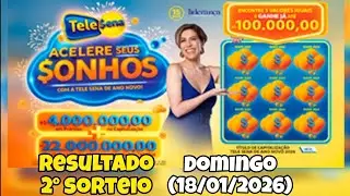 2&deg; Sorteio TELE SENA ANO NOVO 2026 - Domingo (18/01/2026) Acelere Seus Sonhos 15 reais 4 milh&otilde;es +22