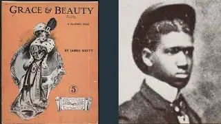 Grace and Beauty by James Scott (1909, Ragtime Piano)