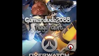 OverWatch/Gamerdude Rage Video