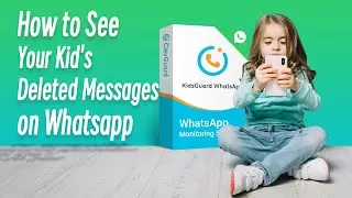 How to See Your Kid's Deleted Messages on Whatsapp