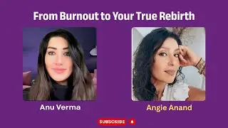 From Burnout to Rebirth &ndash; Somatic Healing & Awakening with Angie Anand | Victim 2 Victor