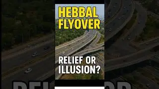 The Truth About Hebbal Flyover | Traffic Solution or Just Hype?