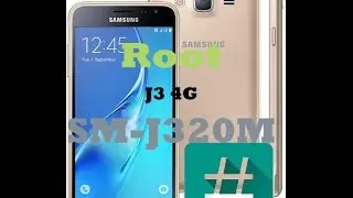 Root Samsung Galaxy J3 SM-J320M