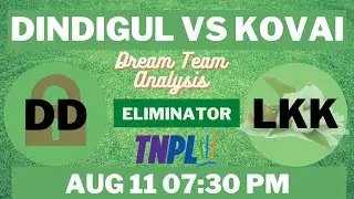 DD vs LKK Dream11 Team Prediction in Tamil | Eliminator | TNPL 2021 | Dindugul vs Kovai | 11/08/2021