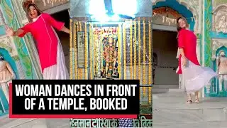 Woman Booked after Video of her Dancing Outside Temple goes Viral | Cobrapost