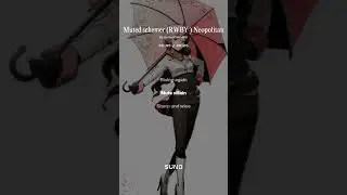 Mute villain strong (RWBY) Neopolitan