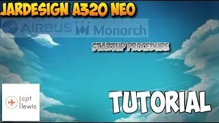 JARDesign A320 Quick Start-Up Tutorial | Mainly for beginners !!!!