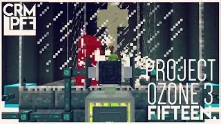 Project Ozone 3 :: The Wasteland :: Episode 15 - Grindr - Modded Survival (1.12 Modpack)