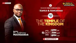DAY 14 : THE TEMPLE OF THE KINGDOM