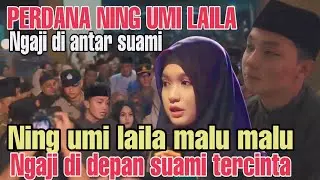 PENGAJIAN TERBARU 2026🔴 MOMENT NING UMI LAILA TERLIHAT MALU MALU CERAMAH DI DEPAN SUAMINYA