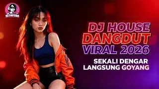 DJ House Dangdut Viral 2026 – Sekali Denger Langsung Bergoyang