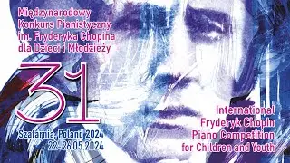 The 31. International Fryderyk Chopin Piano Competition for Children